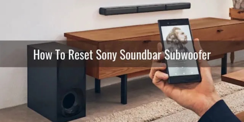How To Reset Sony Subwoofer 3 Methods Simple