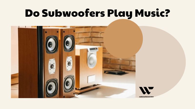 Beyond the Boom: Do Subwoofers Play Music?