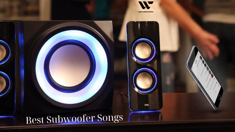 Best Subwoofer Songs and Best Subwoofers for Music