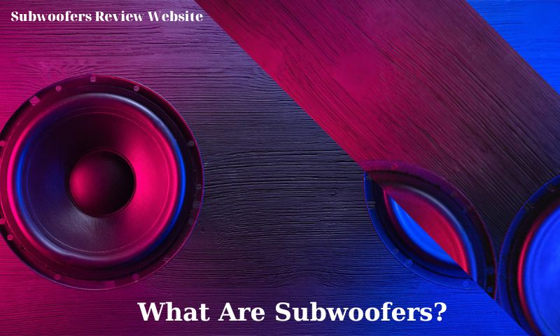 What Are Subwoofers?